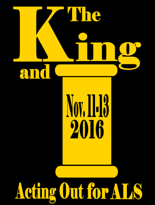 The King and I at Acting Out for ALS Performances November 11, 2016 to November 13, 2016 Cover